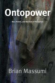 Paperback Ontopower: War, Powers, and the State of Perception Book