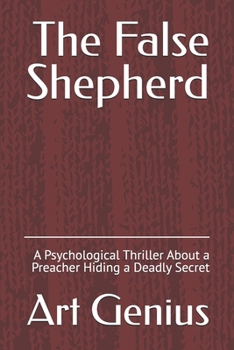 Paperback The False Shepherd: A Psychological Thriller About a Preacher Hiding a Deadly Secret Book
