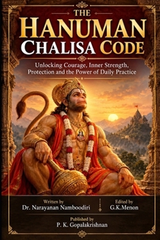 Paperback The Hanuman Chalisa Code: Unlocking Courage, Inner Strength, Protection and the Power of Daily Practice Book