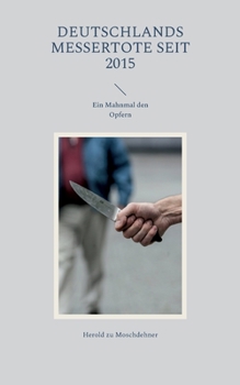 Paperback Deutschlands Messertote seit 2015: Ein Mahnmal den Opfern [German] Book