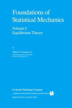 Paperback Foundations of Statistical Mechanics: Equilibrium Theory Book