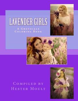 Lavender Girls : A Greyscale Coloring Book