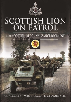 Paperback Scottish Lion on Patrol: 15th Scottish Reconnaissance Regiment Book