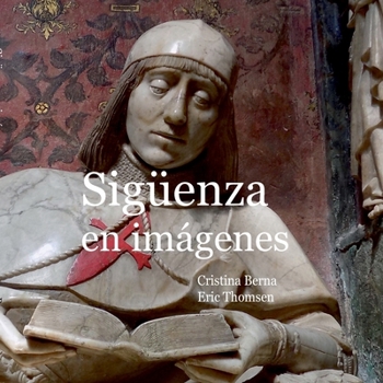 Sigüenza en imágenes (Spanish Edition)