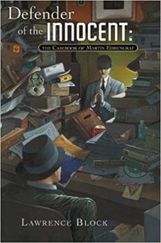 Defender of the Innocent: The Casebook of Martin Ehrengraf