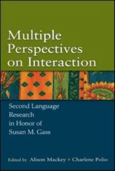 Hardcover Multiple Perspectives on Interaction: Second Language Research in Honor of Susan M. Gass Book