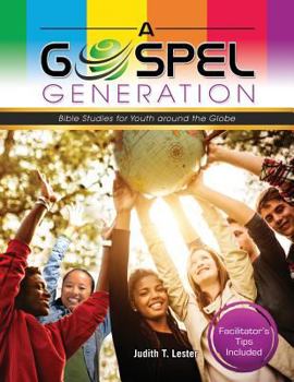 Paperback A Gospel Generation: Bible Studies for Youth around the Globe Book