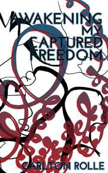 Paperback Awakening My Captured Freedom Book