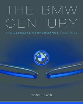 Hardcover The BMW Century: The Ultimate Performance Machines Book