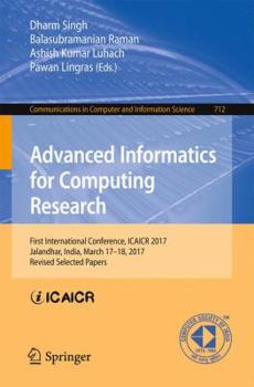 Paperback Advanced Informatics for Computing Research: First International Conference, Icaicr 2017, Jalandhar, India, March 17-18, 2017, Revised Selected Papers Book