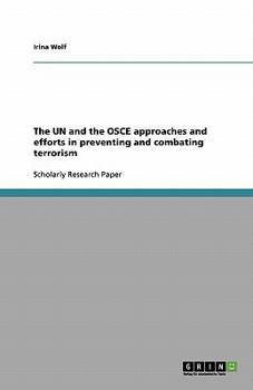 Paperback The UN and the OSCE approaches and efforts in preventing and combating terrorism Book