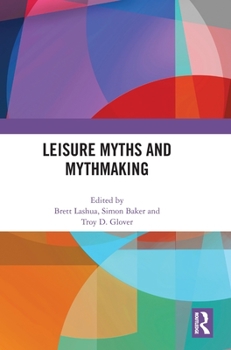 Hardcover Leisure Myths and Mythmaking Book