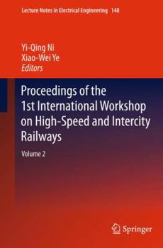 Hardcover Proceedings of the 1st International Workshop on High-Speed and Intercity Railways: Volume 2 Book