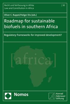 Paperback Roadmap for Sustainable Biofuels in Southern Africa: Regulatory Frameworks for Improved Development? Book