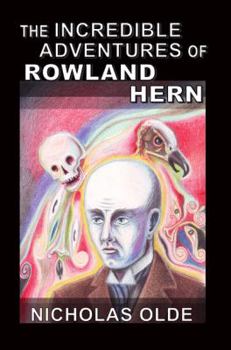 Paperback The Incredible Adventures of Rowland Hern Book