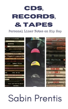 Paperback CDs, Records, & Tapes: Personal Liner Notes on Hip Hop Book