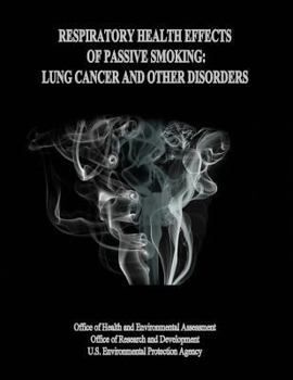 Respiratory Health Effects of Passive Smoking: Lung Cancer and Other Disorders