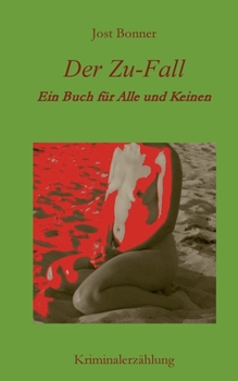 Paperback Der Zu-Fall: Ein Buch für Alle und Keinen [German] Book