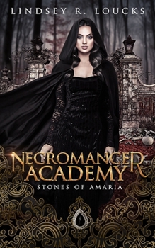 Necromancer Academy - Book #1 of the Stones of Amaria