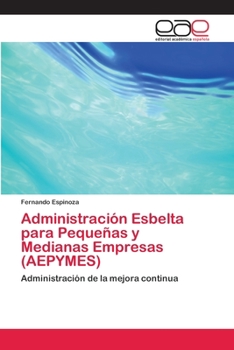 Paperback Administración Esbelta para Pequeñas y Medianas Empresas (AEPYMES) [Spanish] Book