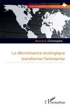 Paperback La décroissance écologique transforme l'entreprise [French] Book