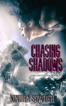 Chasing Shadows - Book #1 of the Initiative