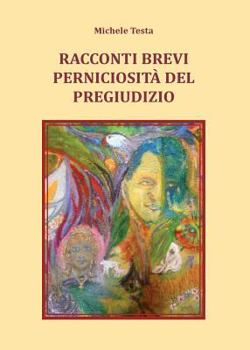 Paperback Racconti brevi - Perniciosità del pregiudizio [Italian] Book