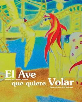 Paperback El Ave que quiere Volar [Spanish] Book