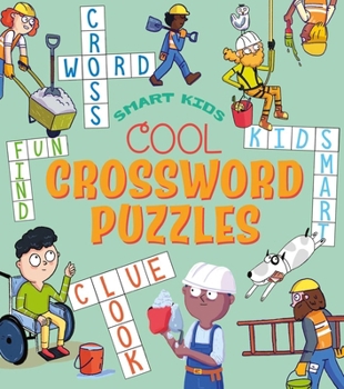Paperback Smart Kids: Cool Crossword Puzzles: Over 50 Puzzles Book
