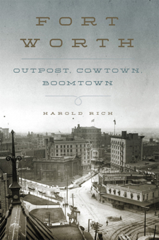 Paperback Fort Worth: Outpost, Cowtown, Boomtown Book