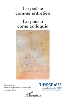 La poésie comme entretien: La poesia come colloquio (Thyrse (Université Côte d'Azur)) (French Edition)