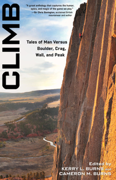 Paperback Climb: Tales of Man Versus Boulder, Crag, Wall, and Peak Book