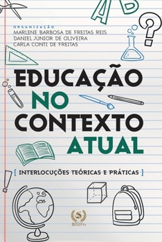 Paperback Educação no contexto atual: interlocuções teóricas e práticas [Portuguese] Book