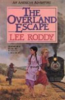 Overland Escape (An American Adventures Series, Book 1) - Book #1 of the An American Adventure