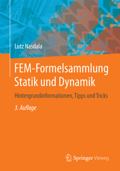 Paperback Fem-Formelsammlung Statik Und Dynamik: Hintergrundinformationen, Tipps Und Tricks [German] Book