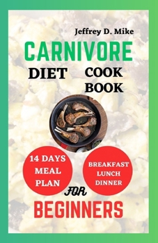 Paperback Carnivore Diet Cookbook for Beginners: Optimal Health Recipes Book