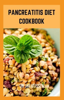 Pancreatitis Diet Cookbook: Essential Pancreatitis Guide with Recipes Meal Plan for Better Health