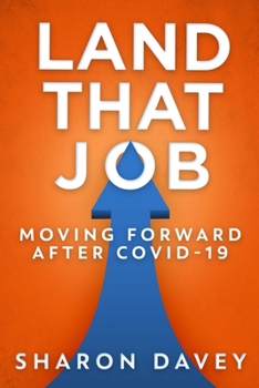 Paperback Land That Job - Moving Forward After Covid-19: Large Print Edition [Large Print] Book