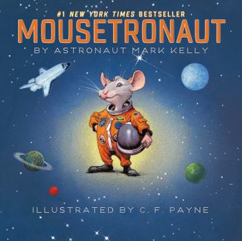 Hardcover Mousetronaut: Based on a (Partially) True Story Book