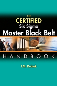 Hardcover The Certified Six Sigma Master Black Belt Handbook Book