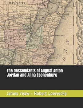 Paperback The Descendants of August Anton Jordan and Anna Eschenburg Book