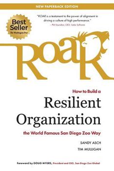 Paperback Roar: How to Build a Resilient Organization the World-Famous San Diego Zoo Way Book