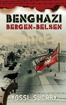 Paperback Benghazi-Bergen-Belsen Book
