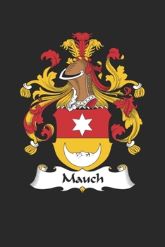 Paperback Mauch: Mauch Coat of Arms and Family Crest Notebook Journal (6 x 9 - 100 pages) Book