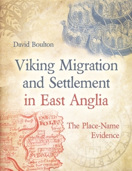 Paperback Viking Migration and Settlement in East Anglia: The Place-Name Evidence Book
