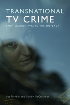 Hardcover Transnational TV Crime: From the Nordic to the Outback Book