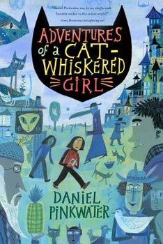 Adventures of a Cat-Whiskered Girl - Book #3 of the Neddie & Friends