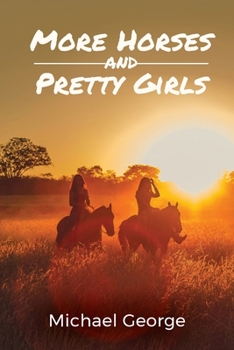 Paperback More Horses And Pretty Girls Book