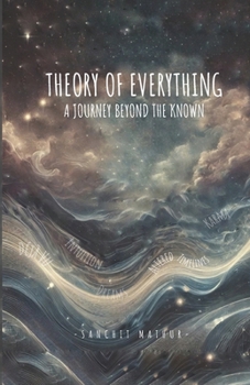 Paperback Theory Of Everything A Journey Beyond The Known Book