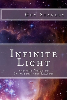 Paperback Infinite Light: and the Voice of Intuition and Reason Book